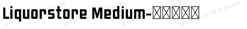 Liquorstore Medium字体转换